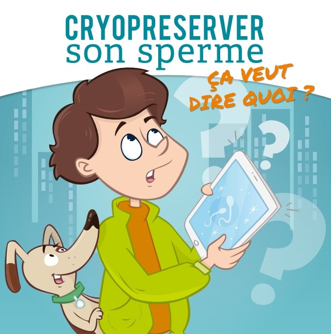 Cryopréserver son sperme, ça veut dire quoi ?
